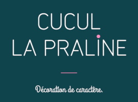 Cucul la praline, décoration de caractère à Revel