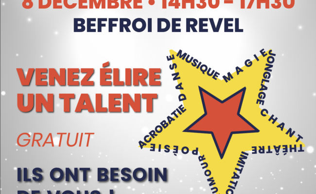 Le 8 décembre de 14h30 à 17h30 au beffroi de Revel venez élire un talent !